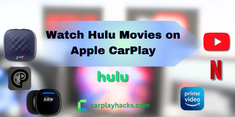 Regardez Hulu chez Apple Carplay [No Jailbreak Required]