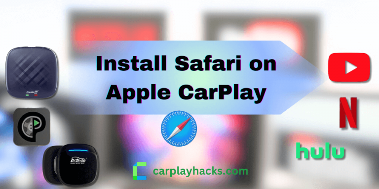 Comment installer le navigateur Safari sur Apple CarPlay (toute version iOS)