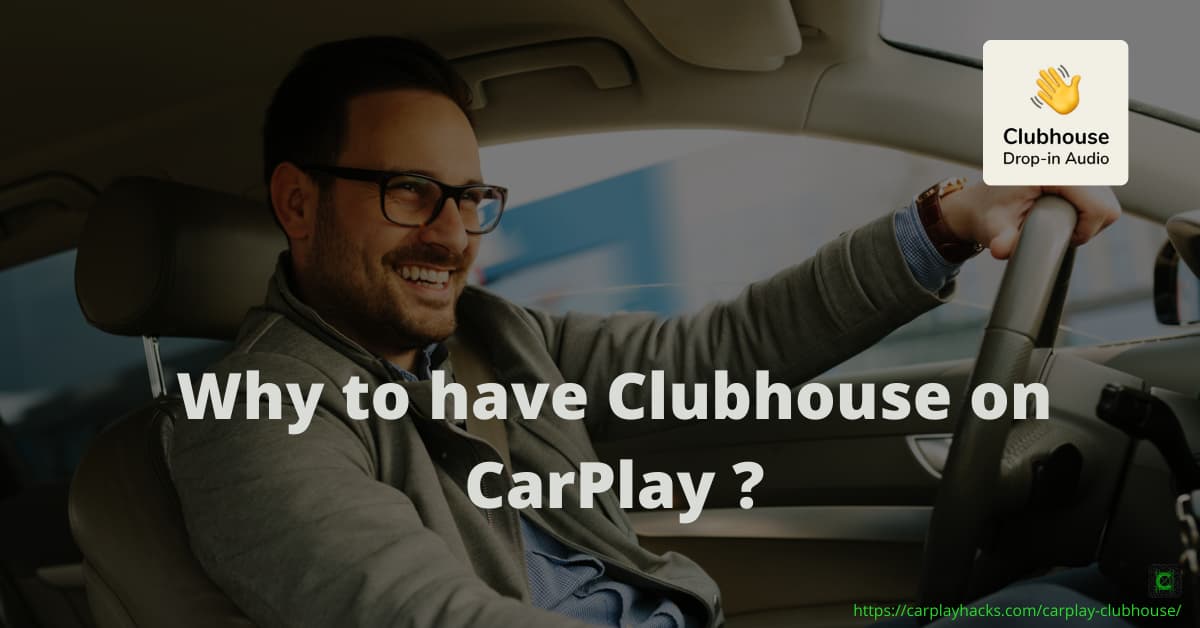 Application CarPlay Clubhouse - Pourquoi avoir un club-house sur Carplay